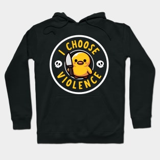 I choose violence Hoodie